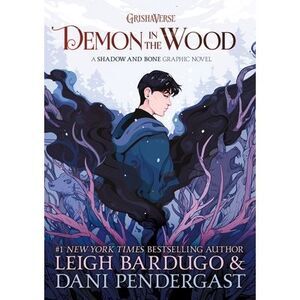 Demon in the Wood Graphic Novel -- Leigh Bardugo